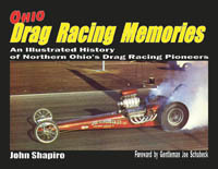 Ohio Drag Racing Memories #1 by John Shapiro - click to see larger image!