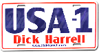 Dick Harrell license plate shows that you fully endorse the spirit of USA-1! Click to see larger image.